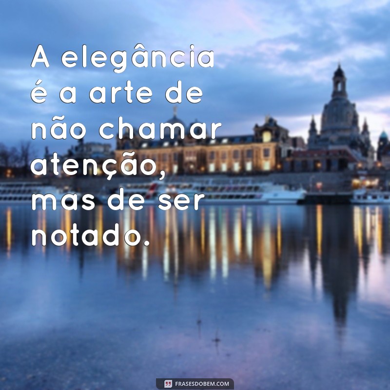 Frases Elegantes para Acompanhar Suas Fotos: Inspirações para Redes Sociais 