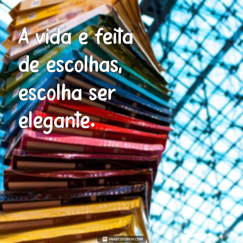 Frases Elegantes para Acompanhar Suas Fotos: Inspirações para Redes Sociais 