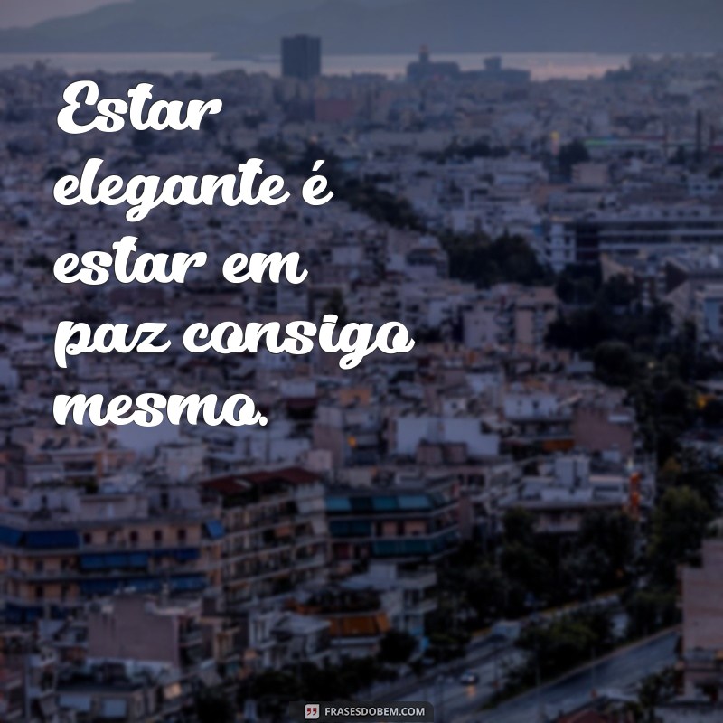 Frases Elegantes para Acompanhar Suas Fotos: Inspirações para Redes Sociais 