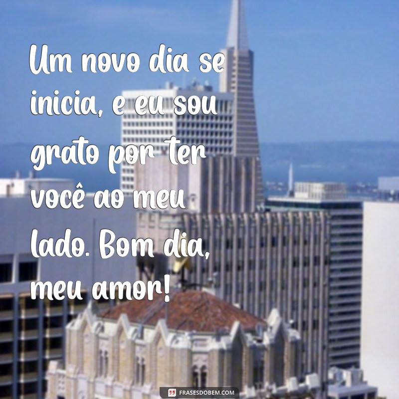 Mensagens de Bom Dia para Encantar seu Amor: Frases e Textos Românticos 