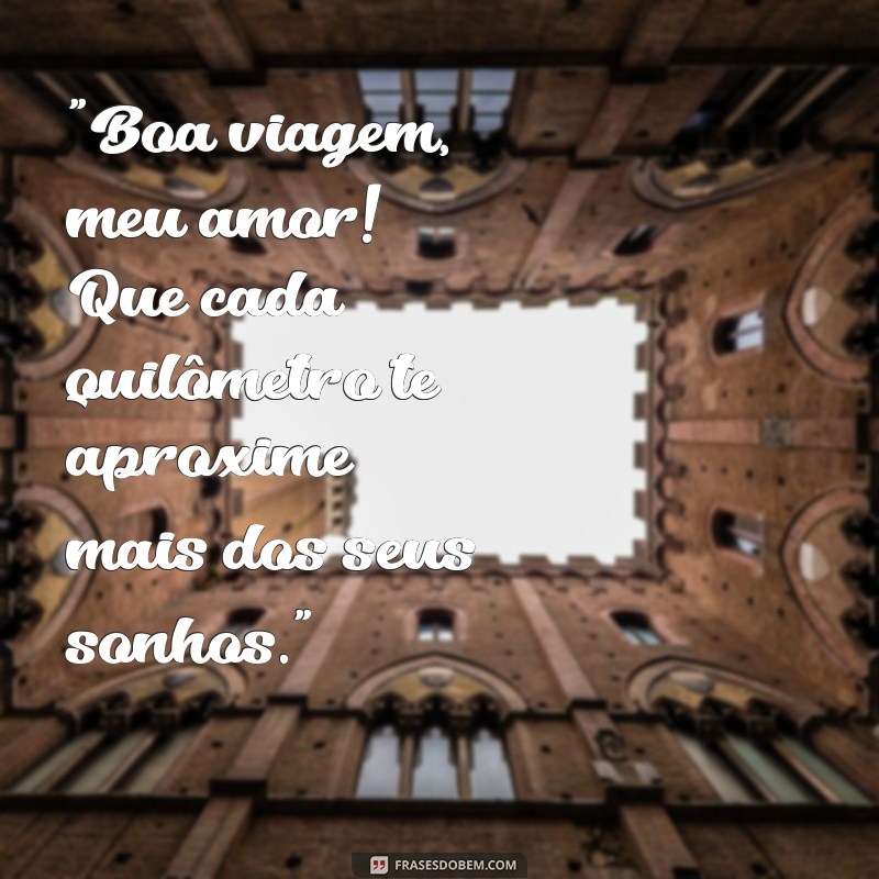 frases boa viagem meu amor 