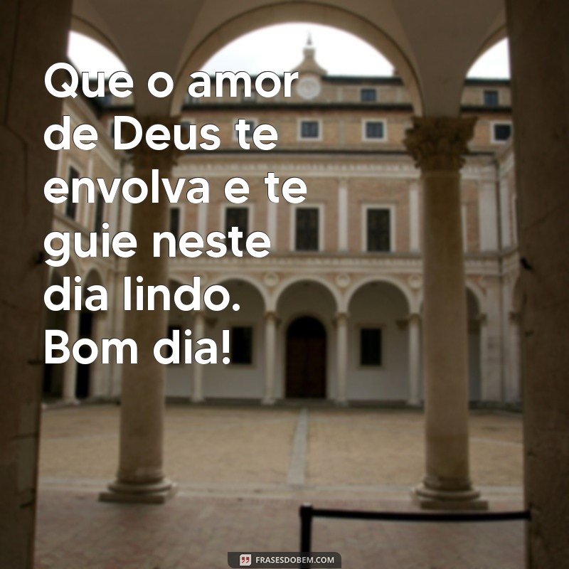 Bom Dia: Encontre Amor e Inspiração nas Mensagens de Deus 