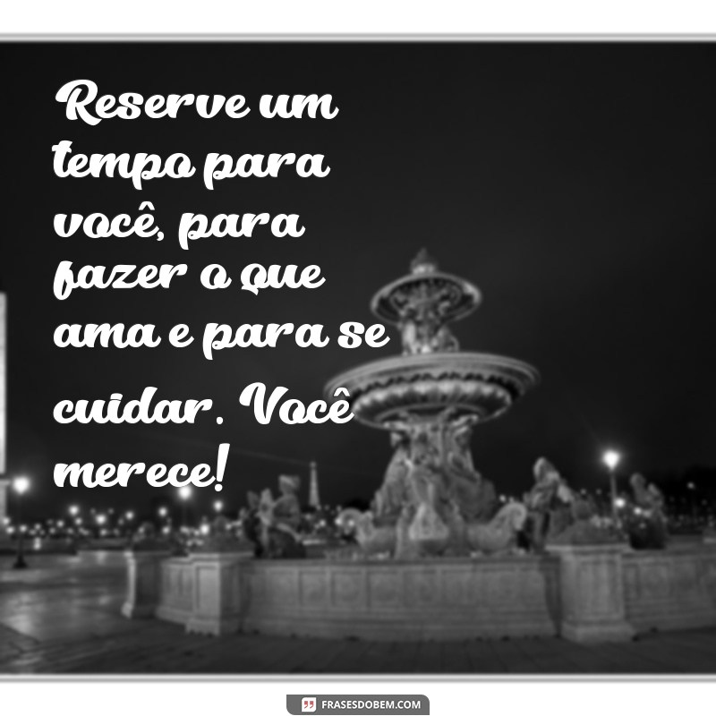 Frases Inspiradoras para um Fim de Semana Revigorante 