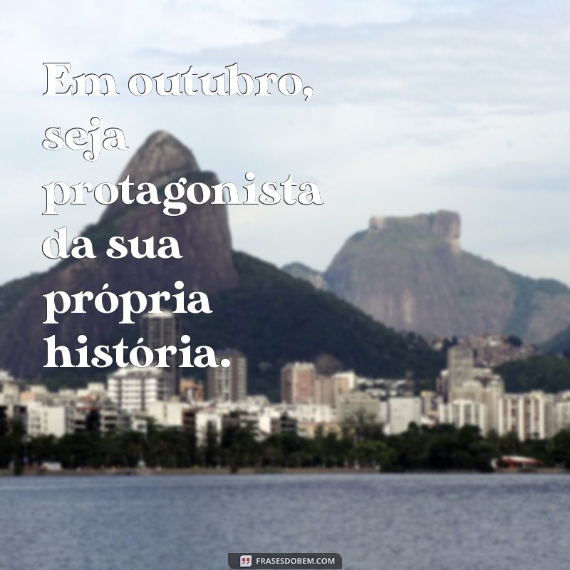 Frases Inspiradoras para Celebrar o Dia 1 de Outubro 