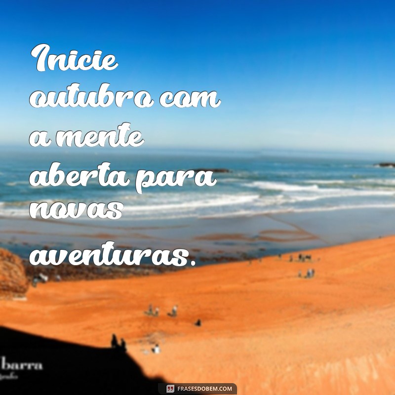 Frases Inspiradoras para Celebrar o Dia 1 de Outubro 