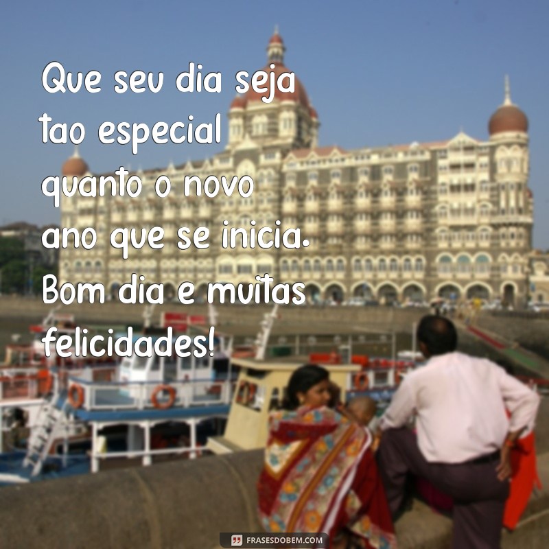 Mensagens de Bom Dia: Celebre o Ano Novo com Frases Inspiradoras 