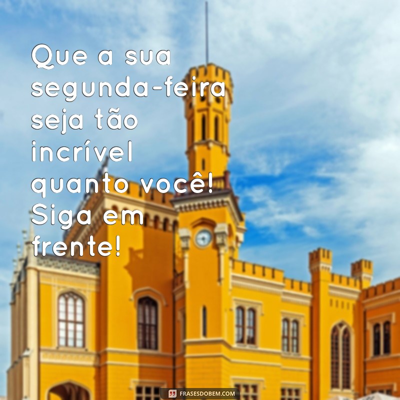 Mensagem Inspiradora de Bom Dia para Esta Segunda-Feira: 9 Frases Motivacionais 