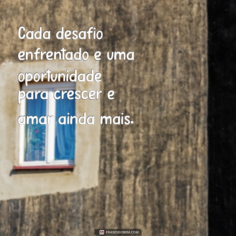 Frases Inspiradoras de Superação e Amor para Transformar sua Vida 