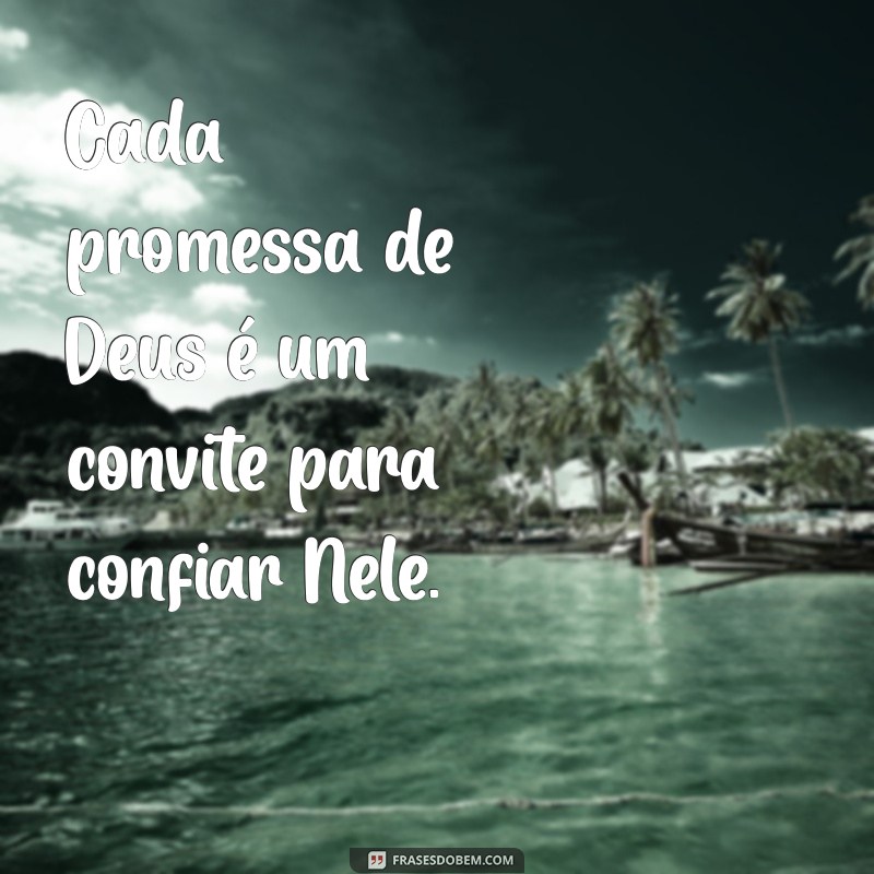 Frases Inspiradoras sobre Viver as Promessas de Deus 