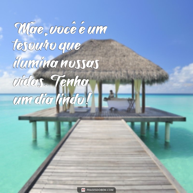 Mensagens Emocionantes para Celebrar o Dia das Mães com uma Pessoa Especial 