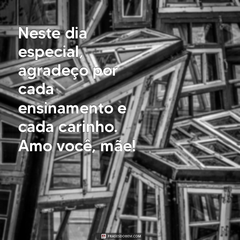 Mensagens Emocionantes para Celebrar o Dia das Mães com uma Pessoa Especial 