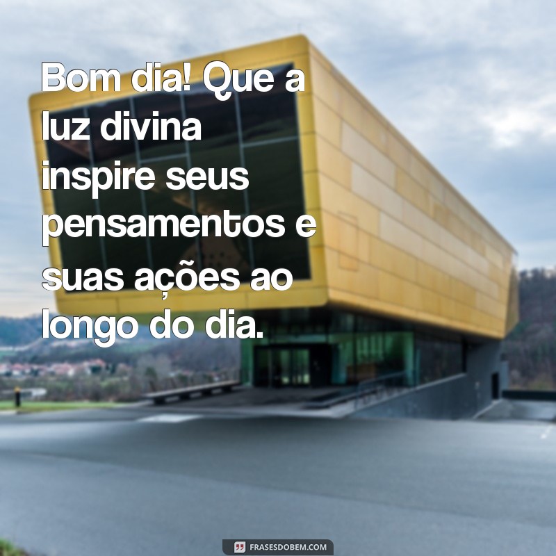 Mensagens Inspiradoras de Bom Dia: Acorde com a Luz de Deus 