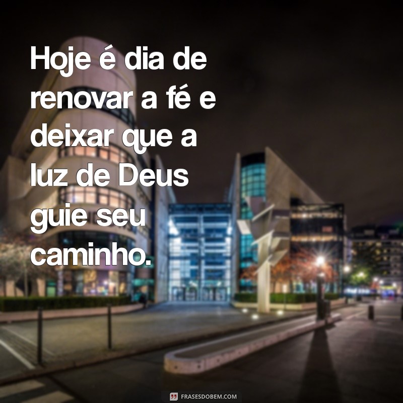 Mensagens Inspiradoras de Bom Dia: Acorde com a Luz de Deus 