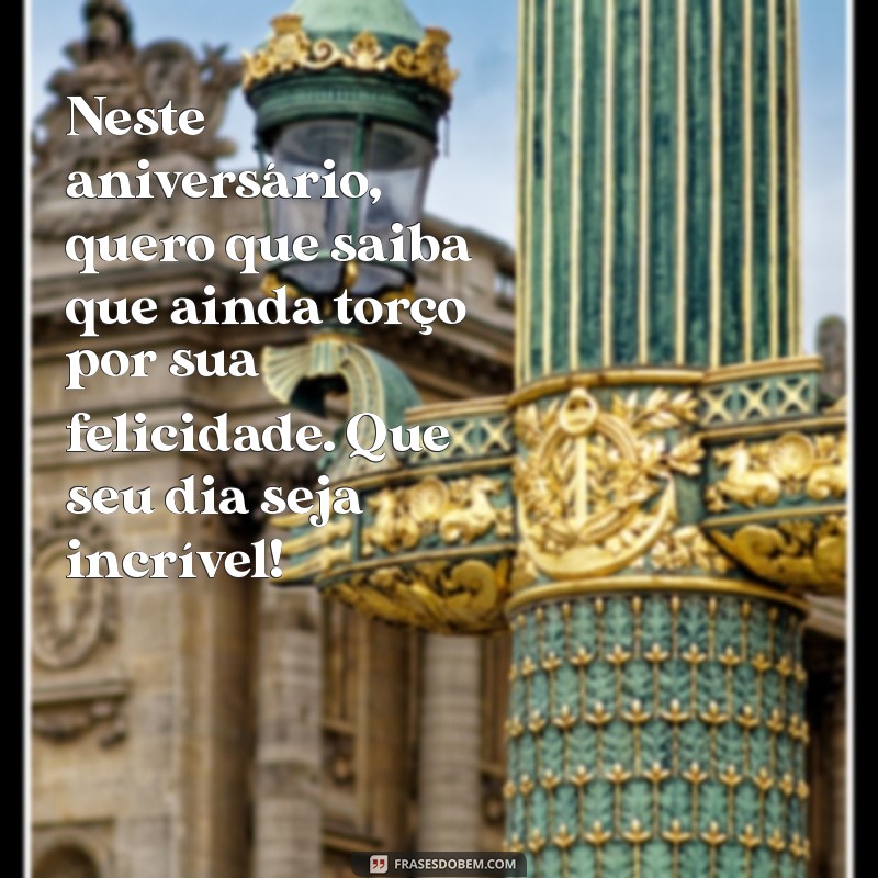 Mensagens Criativas de Feliz Aniversário para sua Ex-Esposa: Surpreenda com Carinho 