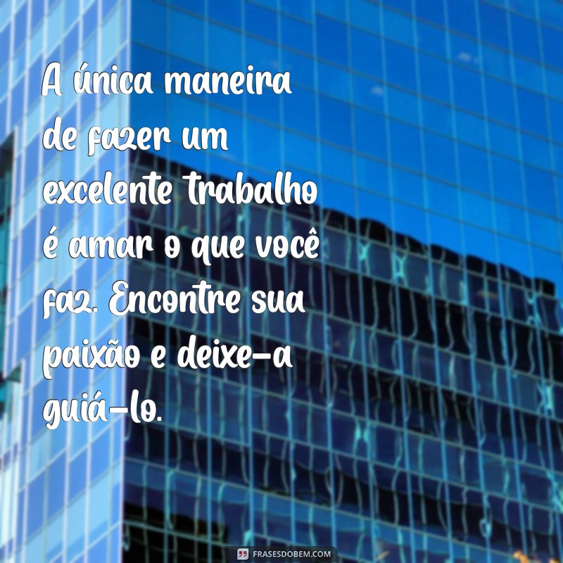 Frases Motivacionais Poderosas para Inspirar Seu Dia 