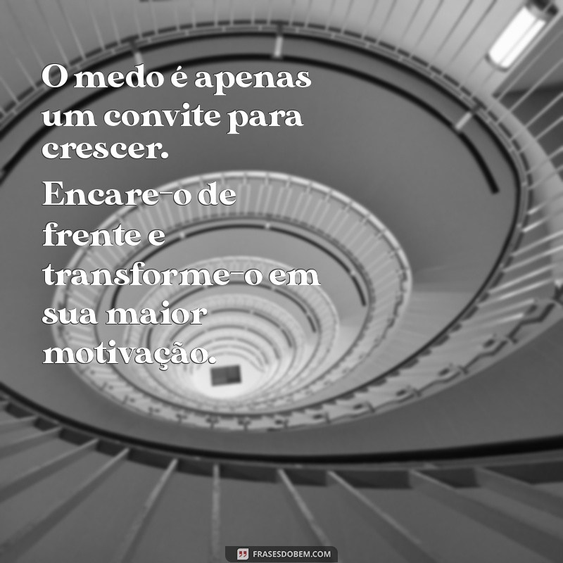 Frases Motivacionais Poderosas para Inspirar Seu Dia 