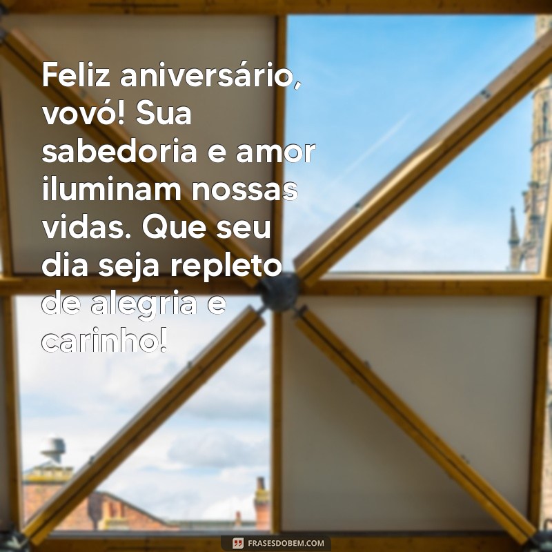 texto de aniversário para minha avó Feliz aniversário, vovó! Sua sabedoria e amor iluminam nossas vidas. Que seu dia seja repleto de alegria e carinho!