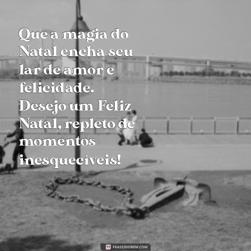 Feliz Natal: Mensagens e Frases Inspiradoras para Celebrar a Data 