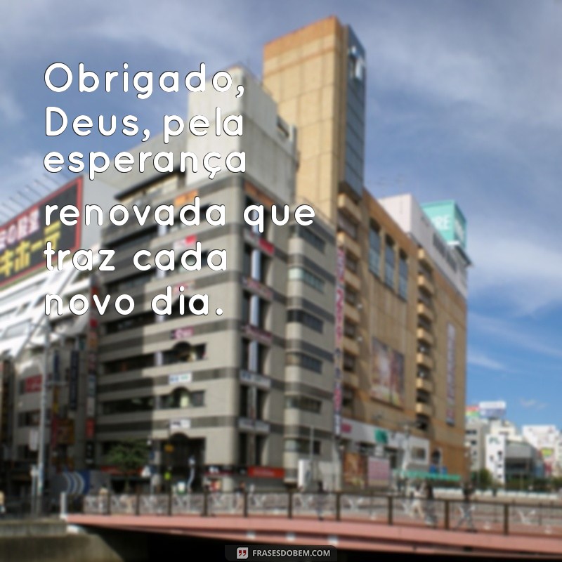 Gratidão a Deus: Mensagens Inspiradoras para Agradecer por Mais um Dia de Vida 