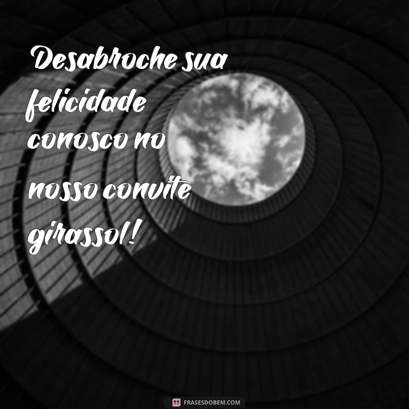 Encante seus convidados com frases inspiradoras de girassol 