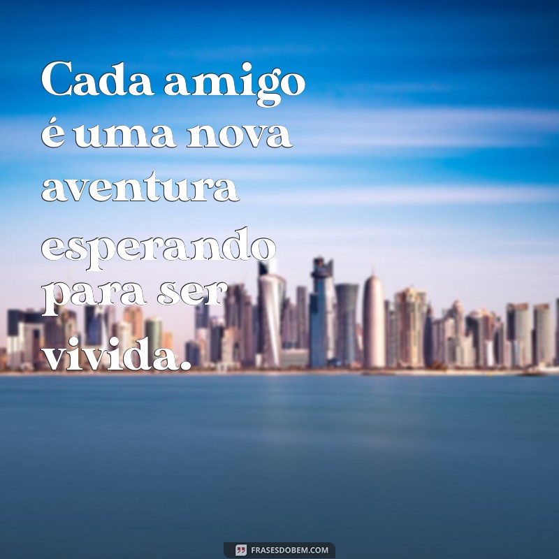 Frases Inspiradoras para Amizade: Celebre Seus Melhores Momentos com Palavras 