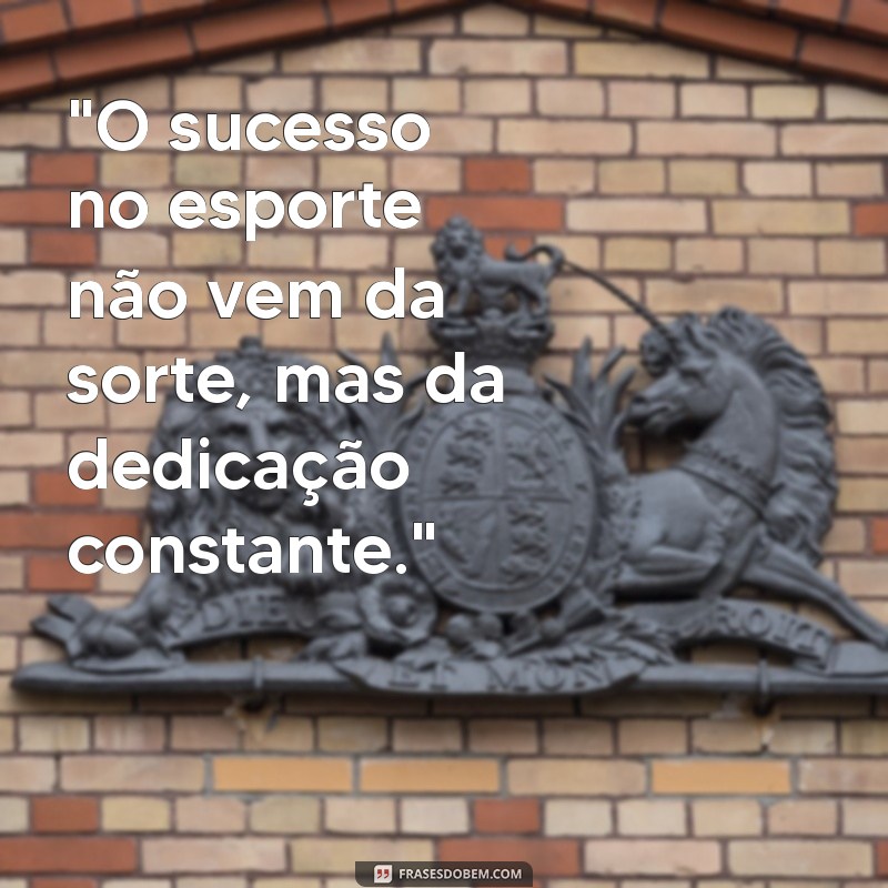 frases motivacional de esporte 