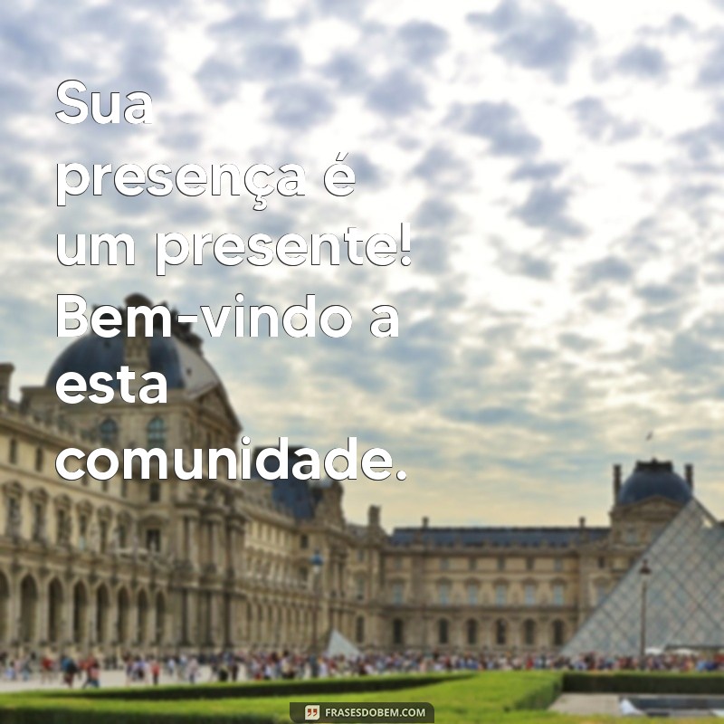 Frases de Boas-Vindas: Inspire e Encante Seus Visitantes 