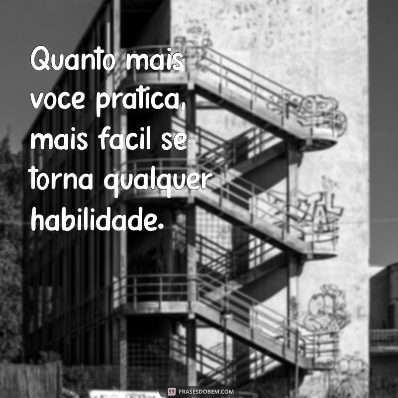 Descubra as Melhores Frases Inspiradoras para Motivar Seu Dia 