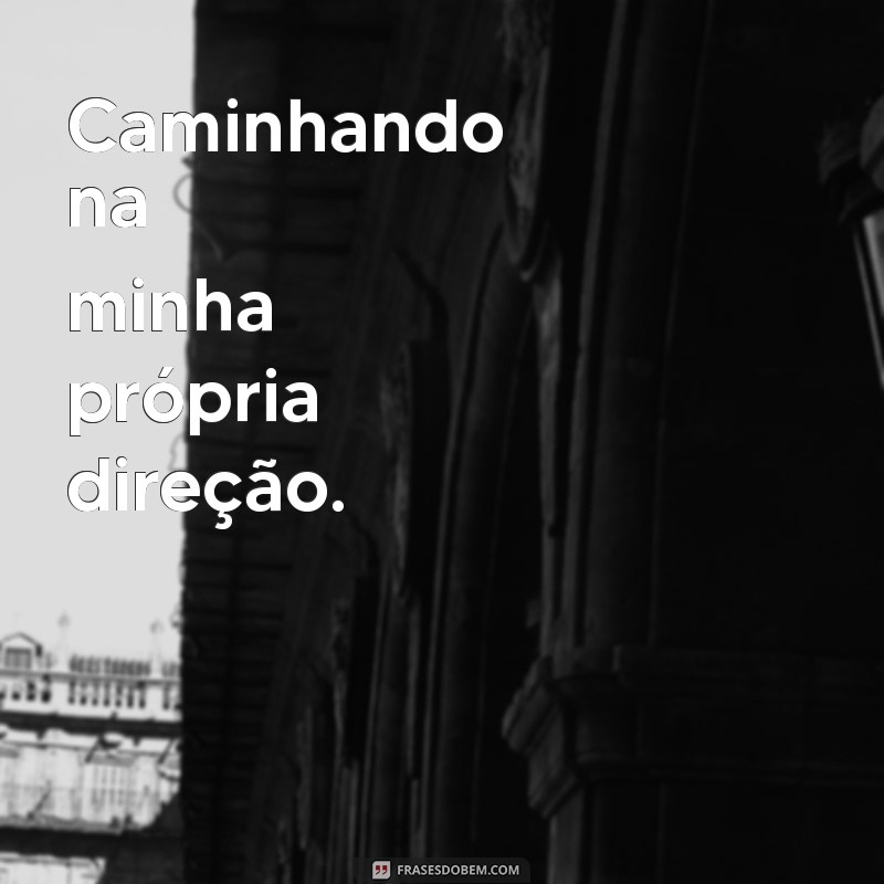 Legendas Criativas para Feed: Inspire-se com Frases para Fotos Sozinha 