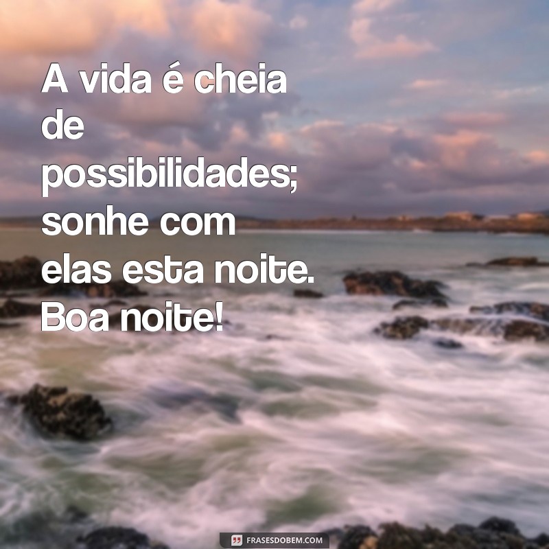 Baixe Mensagens de Boa Noite Inspiradoras para Encerrar seu Dia com Positividade 