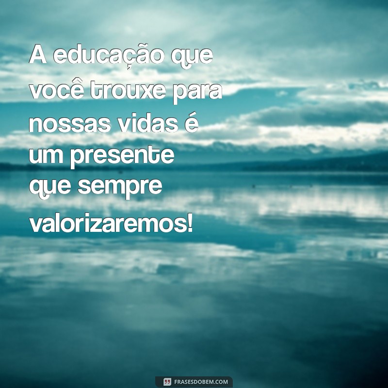 Despedidas Inesquecíveis: Mensagens Emocionantes para Professores que Estão de Saída 