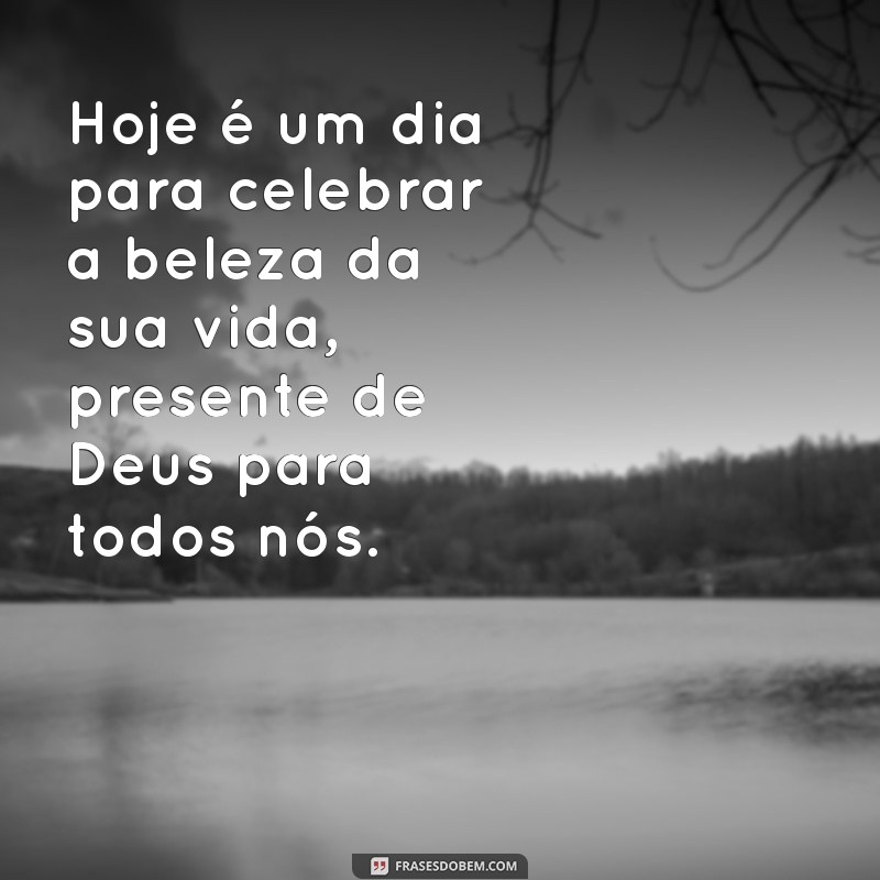 Frases Inspiradoras de Aniversário: Celebre com Bençãos de Deus 