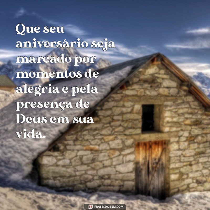 Frases Inspiradoras de Aniversário: Celebre com Bençãos de Deus 