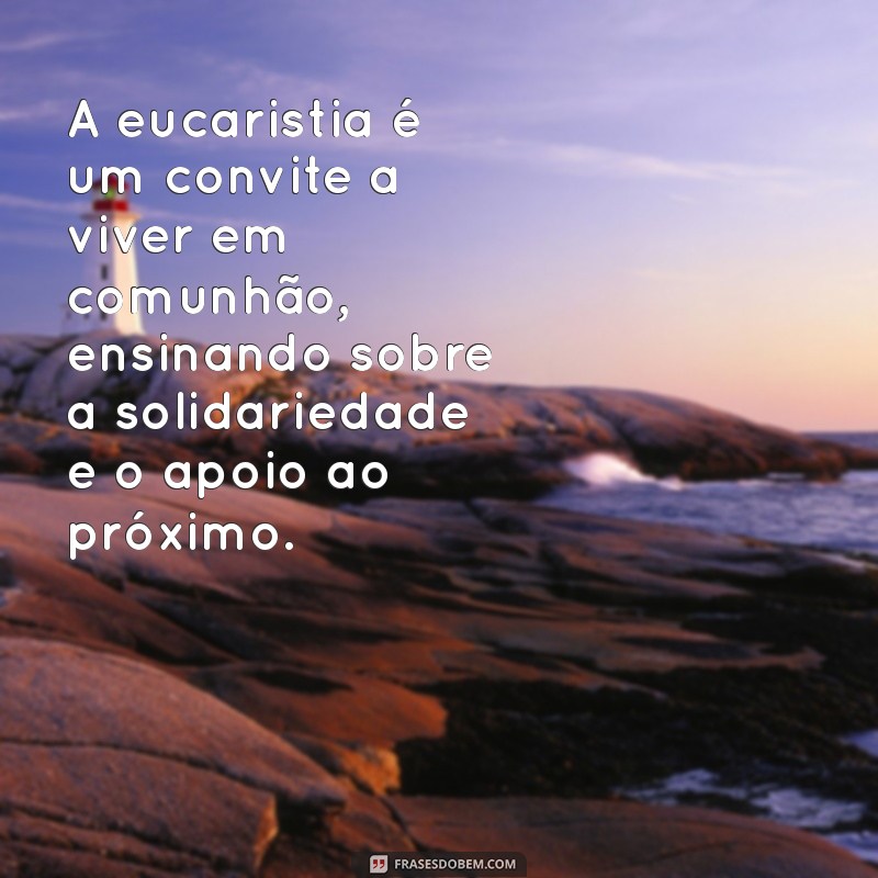 A Importância da Primeira Eucaristia: Significado e Impacto na Vida Espiritual 