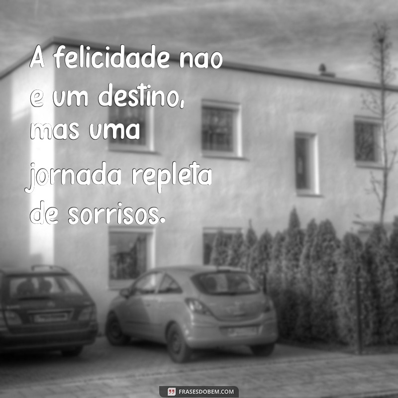 30 Frases Inspiradoras sobre Alegria para Iluminar Seu Dia 