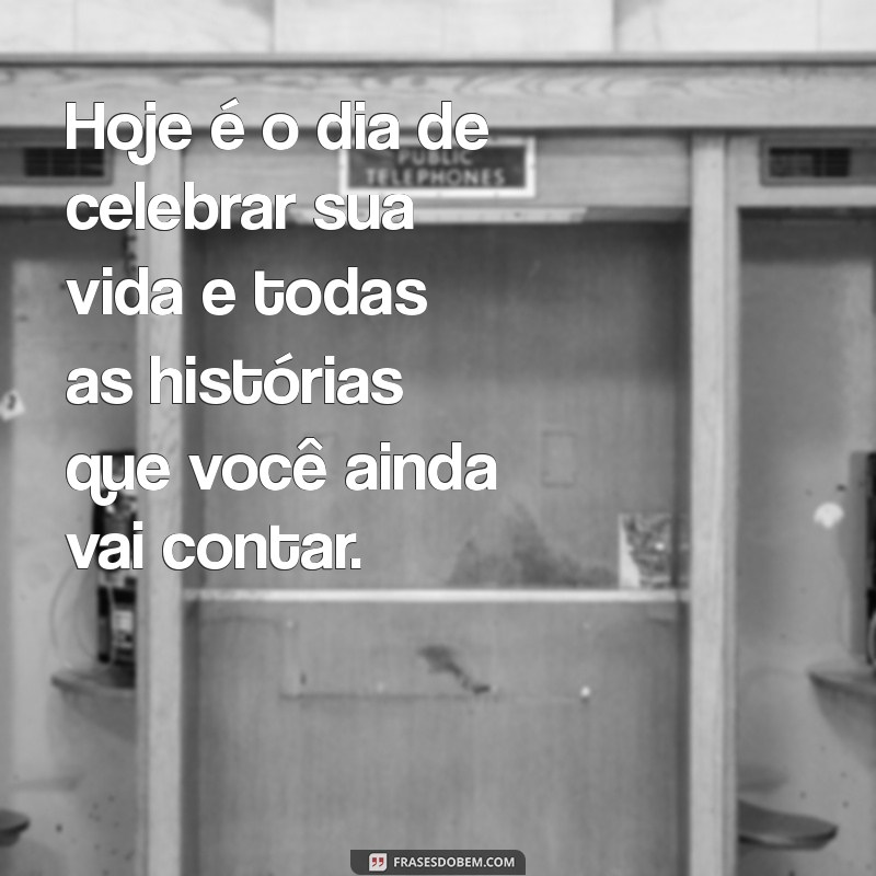 As Melhores Frases de Aniversário para Surpreender o Homem Especial da Sua Vida 