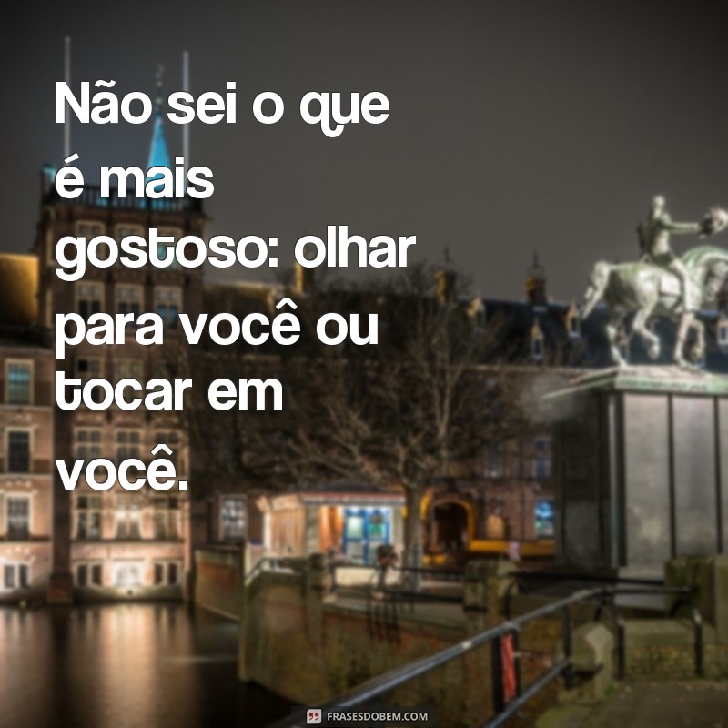 Descubra as melhores frases para apimentar suas conversas: confira nossas dicas safadas! 