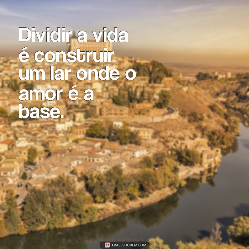 Como Dividir a Vida com a Pessoa Amada: Dicas para um Relacionamento Duradouro 