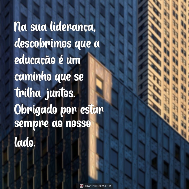 Mensagens Inspiradoras para Diretores Escolares: Como Reconhecer e Valorizar seu Trabalho 