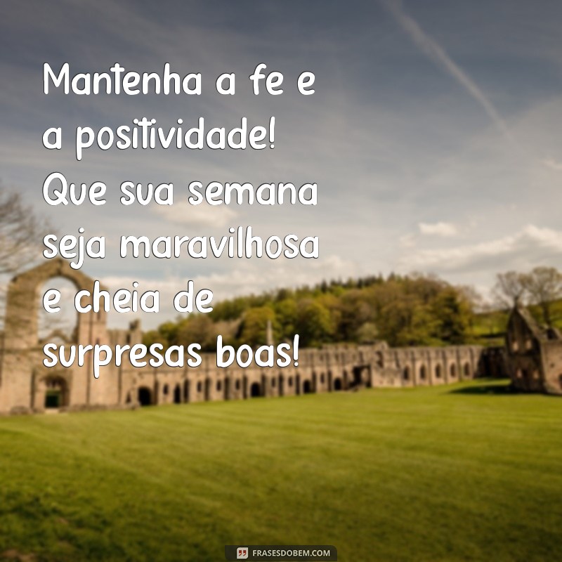 Mensagem Carinhosa para Uma Semana Incrível: Espalhe Positividade! 