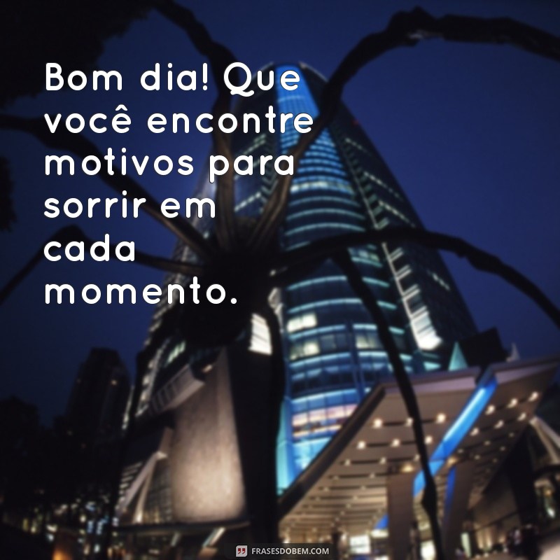 Frases Inspiradoras de Bom Dia para Iluminar Seu Dia 