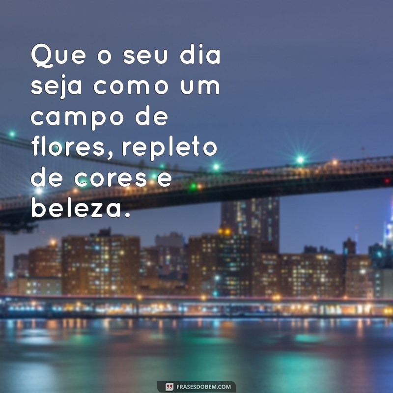 Frases Inspiradoras de Bom Dia para Iluminar Seu Dia 