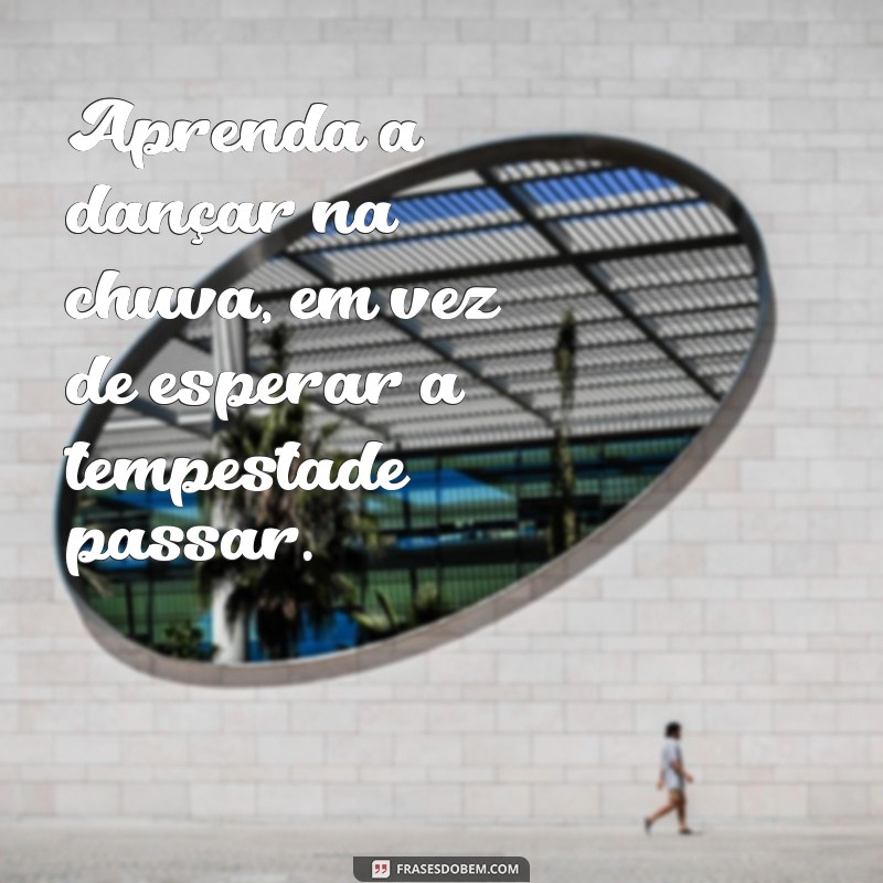 Frases Positivas do Dia para Inspirar sua Motivação 