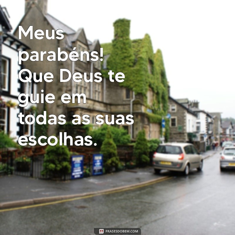 Mensagens Inspiradoras de Parabéns: Que Deus Te Abençoe Sempre! 