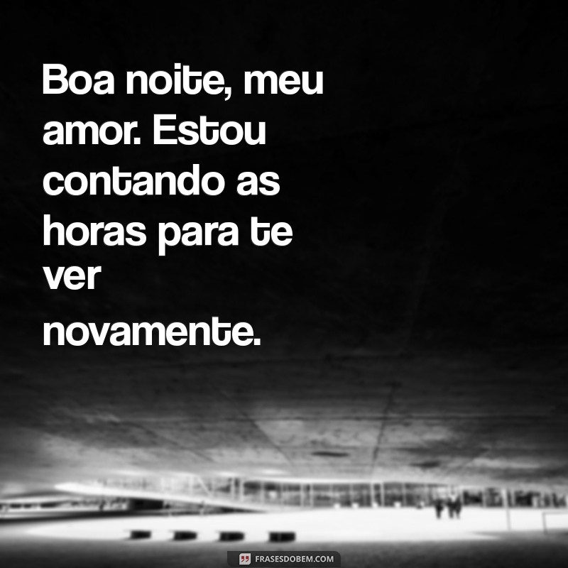 Mensagens de Boa Noite para Encantar Seu Amor 