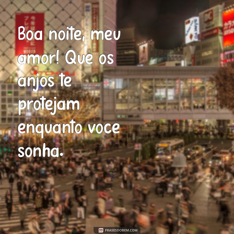 Mensagens de Boa Noite para Encantar Seu Amor 