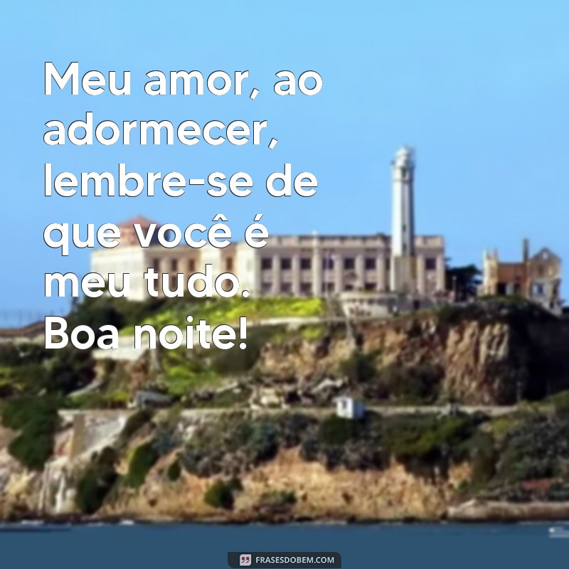 Mensagens de Boa Noite para Encantar Seu Amor 