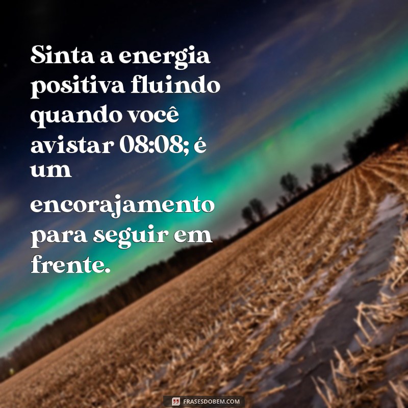 Entenda o Significado das Horas Iguais 08:08 e a Mensagem dos Anjos 