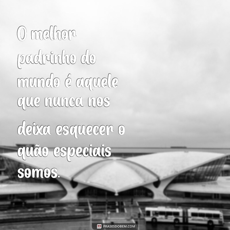 Como Escolher o Melhor Padrinho do Mundo: Dicas Incríveis e Inspirações 