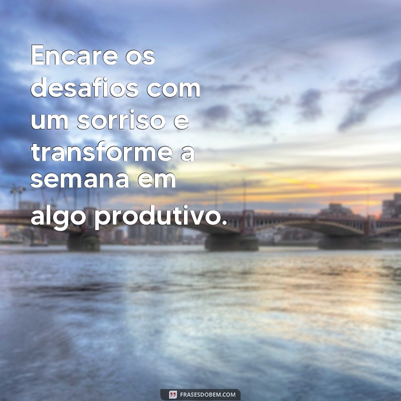 Inspire sua Semana: Mensagens Motivacionais para um Trabalho Produtivo 